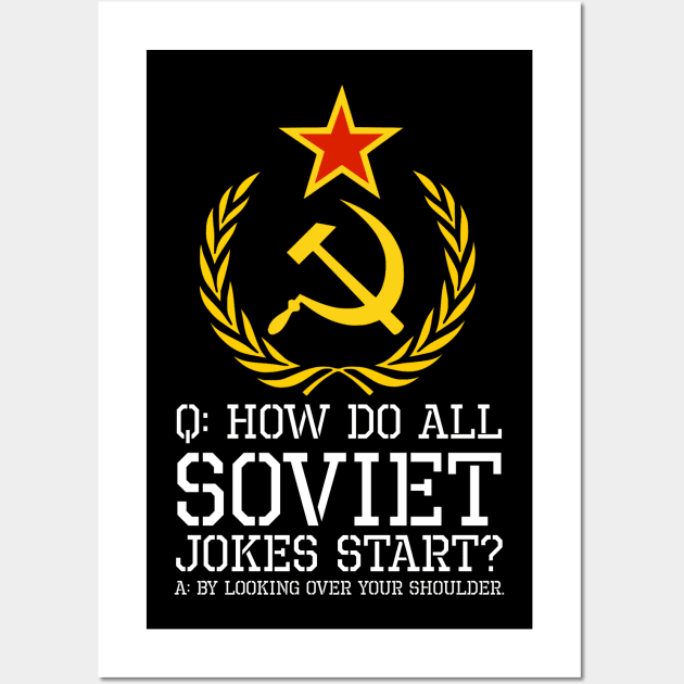 Anti Communist Humor - How Do All Soviet Jokes Start Wall Art by Styr Designs